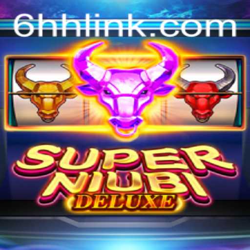 Exploring SuperNiubiDeluxe: A Dive into the World of 6HH Gaming